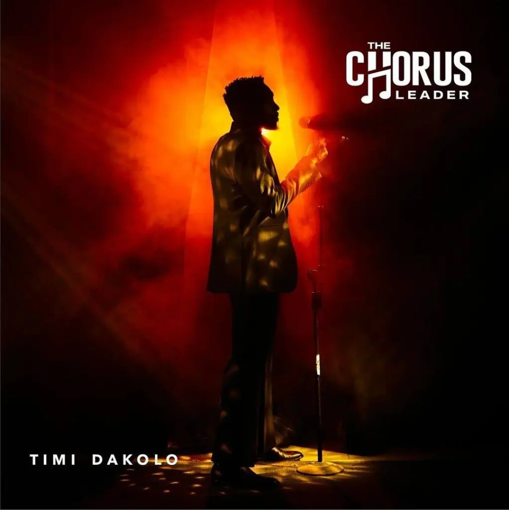 Timi Dakolo – Chorus Leader Album